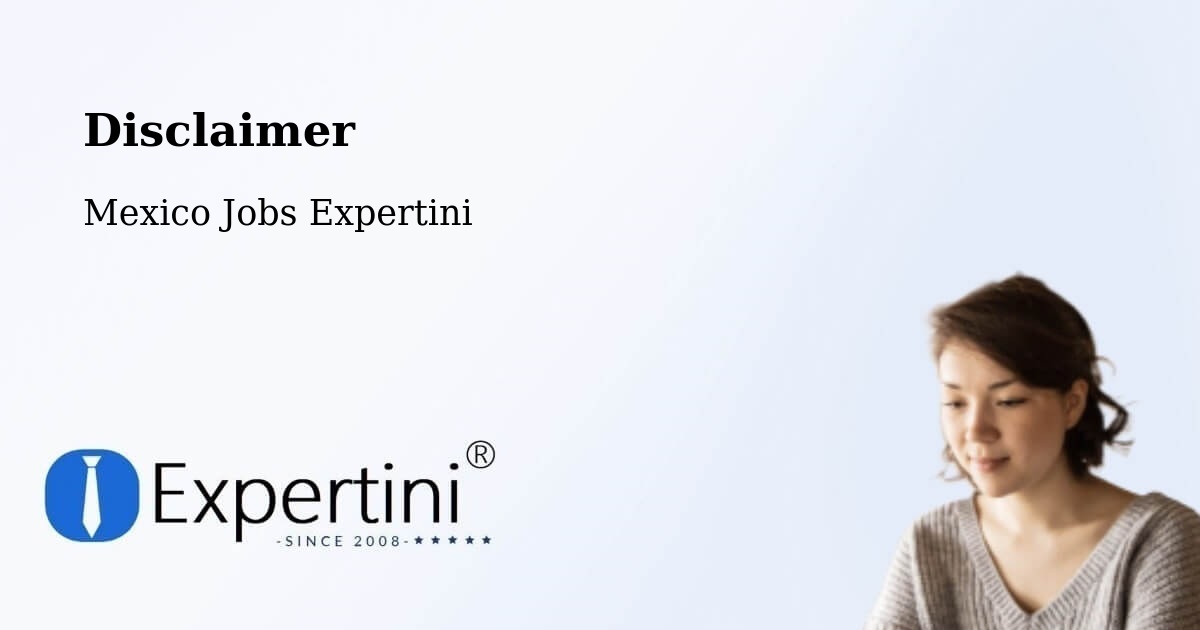 Disclaimer – Tecomavaca - Mexico Jobs Expertini