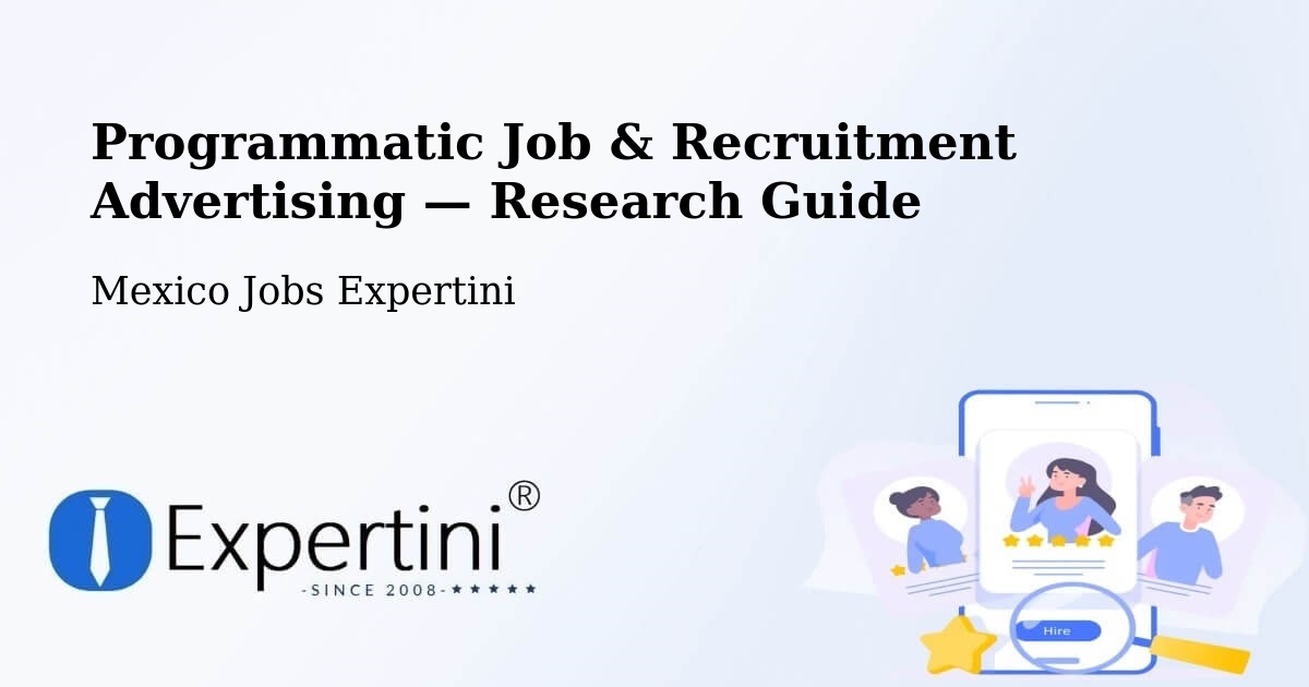 Programmatic Job & Recruitment Advertising — Research Guide – Tecomavaca