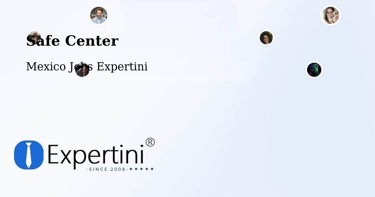 Safety Center – Tecomavaca - Mexico Jobs Expertini