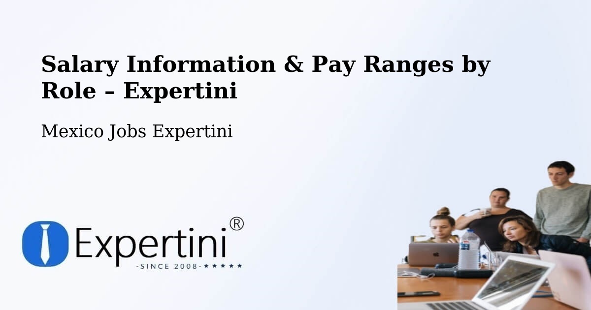 Salary Information & Pay Ranges – Tecomavaca - Tecomavaca, Mexico Jobs Expertini