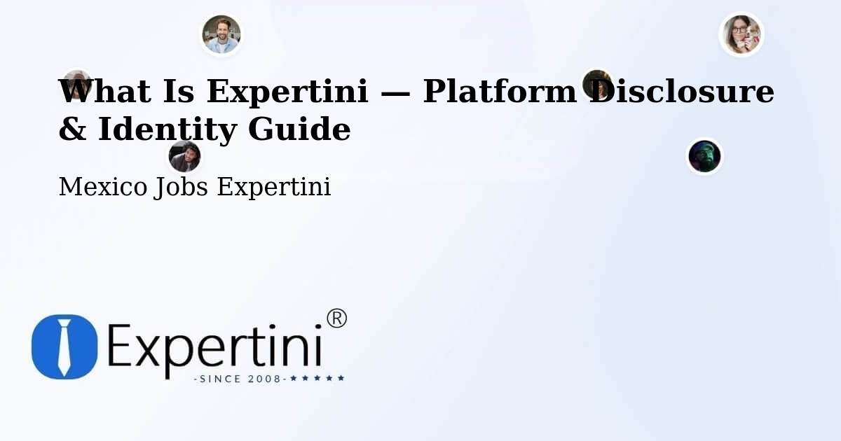 What Is Expertini — Platform Disclosure & Identity Guide – Tecomavaca